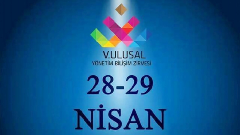 V Ulusal Yönetim Bilişim Zirvesi Aksaray Üniversitesi nde