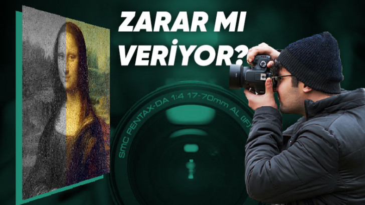 Müzeler 'Flaş Açık Bir Şekilde' Fotoğraf Çekilmesine Karşı Neden Bu Kadar Hassas? Sebebi Düşündüğünüz Gibi Değil!