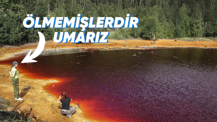 Bu Gölün İçine Girmeyi Bırakın Etrafında Geçirdiğiniz Birkaç Dakika Bile Sizi Öldürebilir: Peki Neden Çok Riskli?