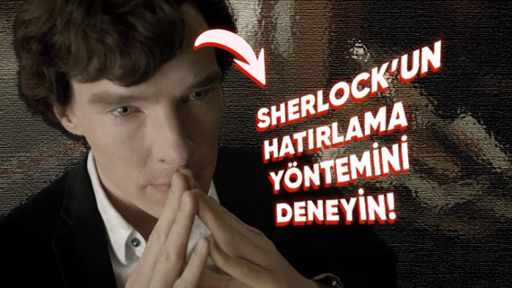 Zihninizi Sherlock Gibi Kullanmanızı Sağlayacak Ezber ve Hatırlama Metodu: Hafıza Sarayı
