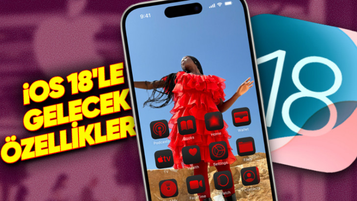 iOS 18 Bu Akşam Çıkıyor! Hangi iPhone'lara Gelecek, Yenilikler Neler? (Bilmeniz Gereken Her Şeyi Derledik)