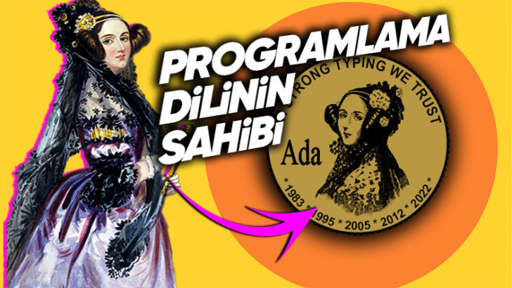 Dünyanın İlk Bilgisayar Programcısı Olan Ada Lovelace'ın Ünlü Programlama Dili "Ada"ya İsim Verdiren İlginç Hikâyesi