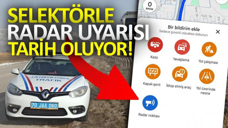 Google Haritalar Artık Türkiye'deki Radar Noktalarını da Gösterecek! (Stop Etmiş Araçlar Bile Görülecek)