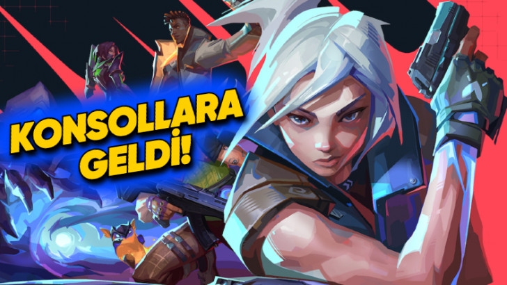 Valorant'ın Konsol Sürümü Resmen Çıktı! İşte Bilmeniz Gerekenler