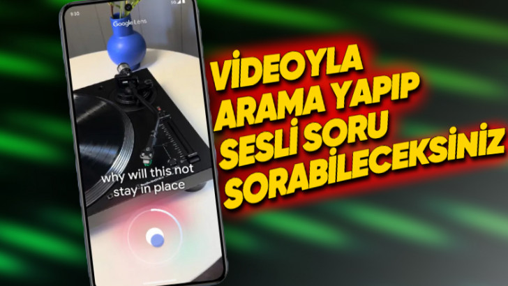 Google Lens'e Bomba Özellik Geldi: Videoyla Arama Yapma!