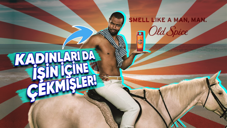 Old Spice, Nasıl Kurnazca Bir Hamleyle Üstüne Yapışan 'Dede Kokusu' İmajını Yıkmayı Başardı? (Kadınları da İşin İçine Çekmişler!)