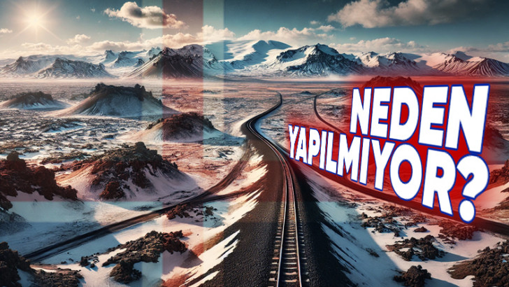Trenlerin Uğramadığı Ülke: İzlanda’da Demir Yolu Olmamasının Sebepleri Neler?
