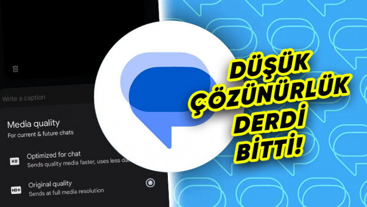 Google Mesajlar'a Efsane Yenilik: Orijinal Kalitede Fotoğraf ve Video Gönderilebilecek