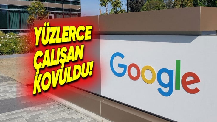 Google'dan Bir Toplu İşten Çıkarma Kararı Daha: Yüzlerce Çalışan Kovuldu!