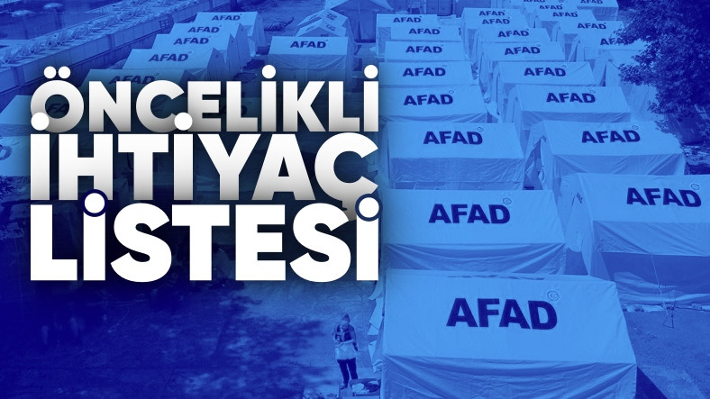 AFAD, Deprem Bölgesi İçin Öncelikli İhtiyaç Listesi Paylaştı