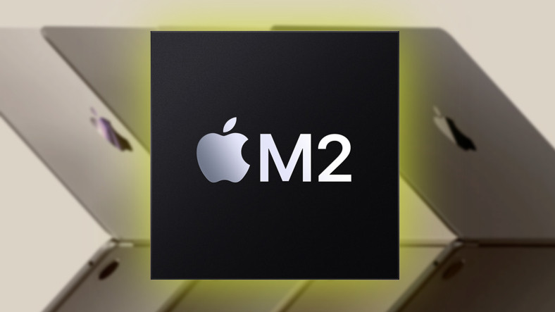 Apple, 2023 Başında M2 Çiplerinin Üretimine Ara Verdi
