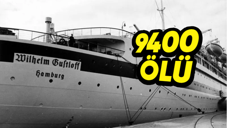 Dünya Tarihinin En Büyük Deniz Faciası: Wilhelm Gustloff
