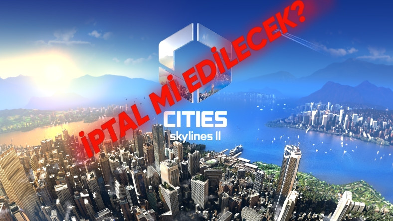 Cities: Skylines 2’nin Konsol Versiyonu Ertelendi