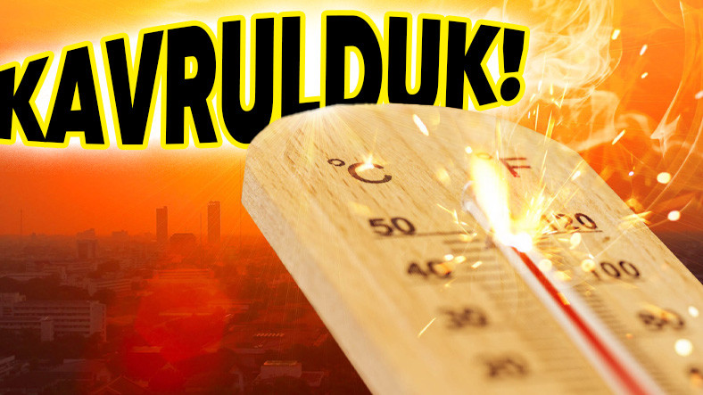 Türkiye’de Son 53 Yılın En Sıcak Haziran Ayı Yaşandı!