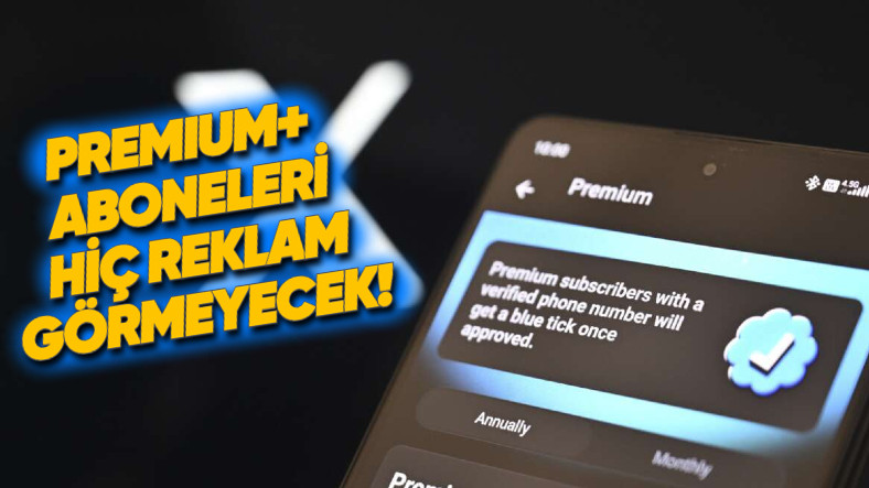 X, Premium+ Aboneleri İçin Bütün Reklamları Kaldırdı (O Fiyatı Verdikten Sonra Bi' Zahmet)