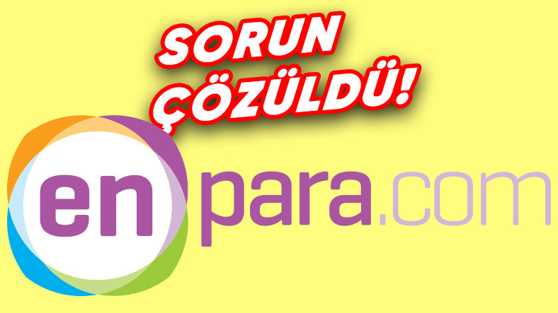 Enpara.com’daki Kredi Kartı Sorunu Çözüldü