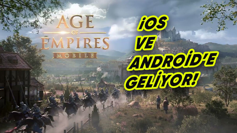 Age of Empires Mobile’ın Çıkış Tarihi Açıklandı