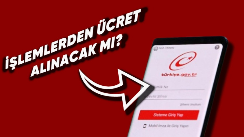 “E-Devlet İşlemlerinden Ücret Alınıyor” İddiaları Hakkında Açıklama