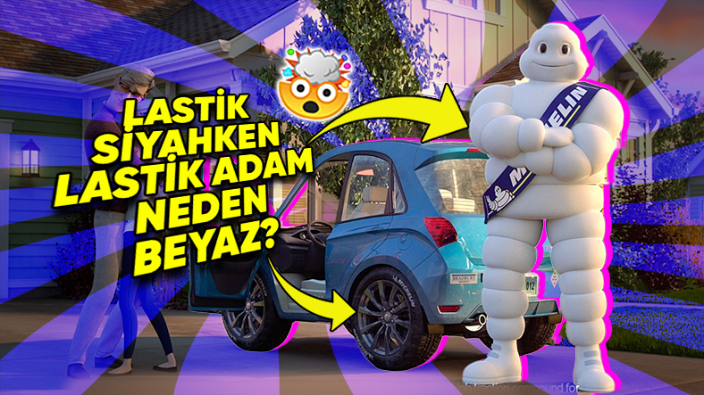 Lastikler Siyahken Michelin Maskotu Olan Lastik Adam Beyaz?