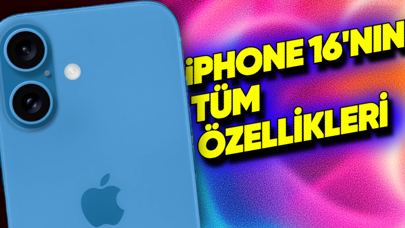 iPhone 16 ve iPhone 16 Plus – Tasarımı ve Özellikleri