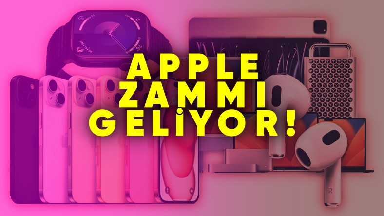 Apple, Türkiye Fiyatlarına Zam Yapmaya Hazırlanıyor: İşte Muhtemel Yeni Fiyatlar