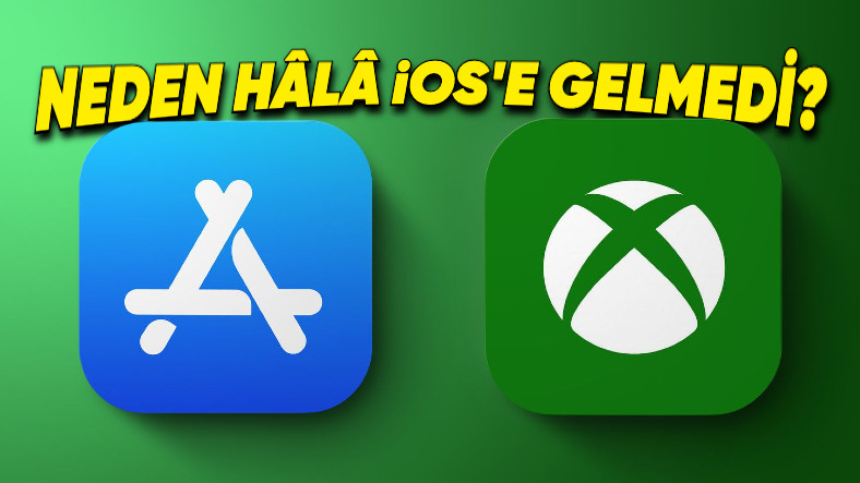 Microsoft, Xbox Cloud Gaming’in Neden App Store’a Gelmediğini Açıkladı