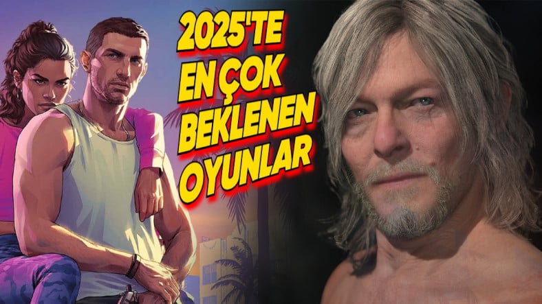 Heyecan Tavan Yaptı: İşte 2025’in En Çok Beklenen 10 Oyunu