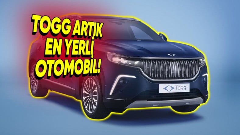 Togg, Türkiye’nin Yerlilik Oranı En Yüksek Otomobili Oldu!