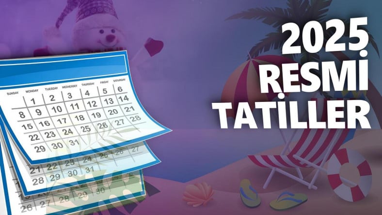 2025 Resmi Tatiller Belli Oldu: 12 Gün İzinle 31 Gün Tatil!