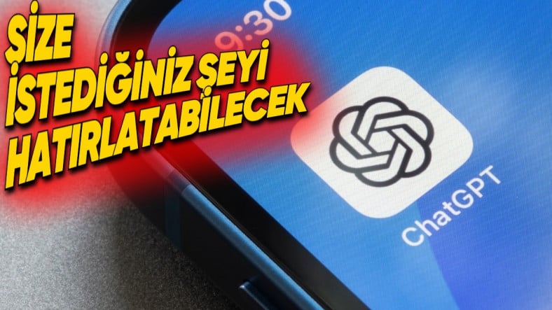 ChatGPT Artık Yapmayı Unuttuğunuz Şeyleri Size Hatırlatacak (Tabii Önce Ona Ne Yapacağınızı Söylerseniz...)