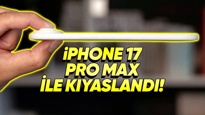 iPhone 17 Air ve iPhone 17 Pro Max Bir Arada: Yarı Yarıya Daha İnce Olacak!