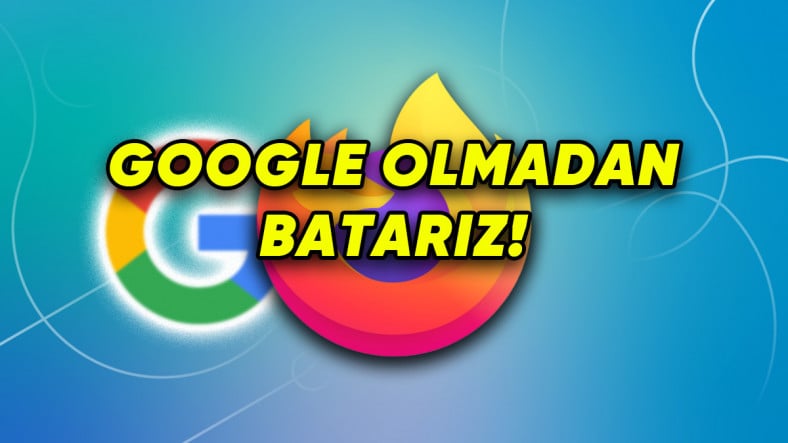 Alın Size Paradoks: Chrome'un En Büyük Rakiplerinden Mozilla, Google'dan Para Almazlarsa İflas Edebileceklerini Açıkladı