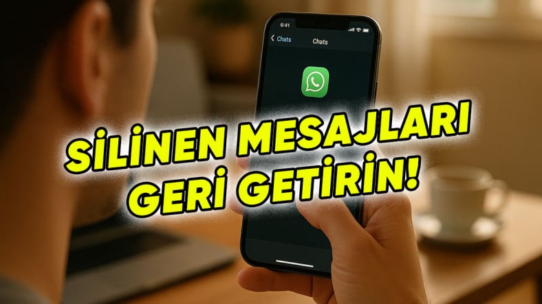 WhatsApp Silinen Mesajları Geri Getirme Nasıl Yapılır? - İOS ve Android