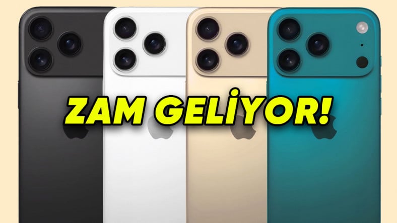 Korktuğumuz Başımıza Geliyor: Apple, iPhone 17'ye Zam Yapmayı Planlıyor