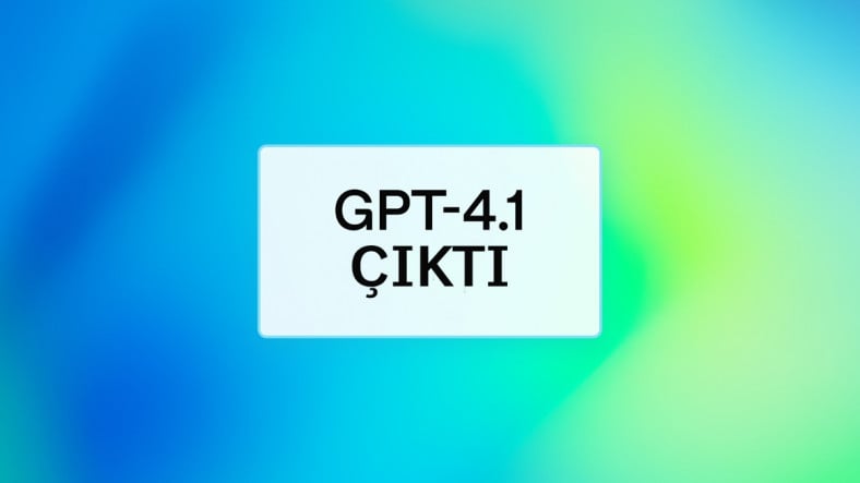 ChatGPT'nin Yeni Modeli GPT-4.1 Kullanıma Sunuldu: İşte Yeni Modele Dair Detaylar!