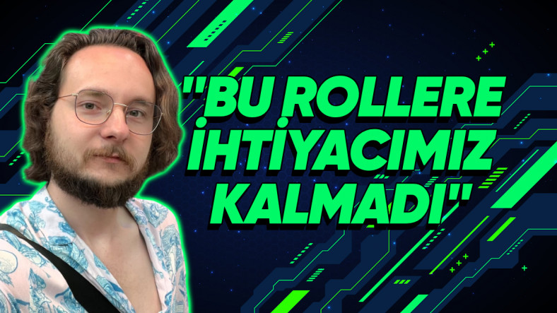 Oyun Geliştiricisi Dora Özsoy, Yapay Zekâ Nedeniyle Oyun Sektöründe İhtiyaç Duyulmayan Rolleri Açıkladı (Benim İşime Bir Şey Olmaz Demeyin...)