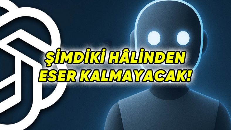 OpenAI'ın ChatGPT Hakkında Asıl Planı Ortaya Çıktı: Süper Asistana Dönüştürecek!