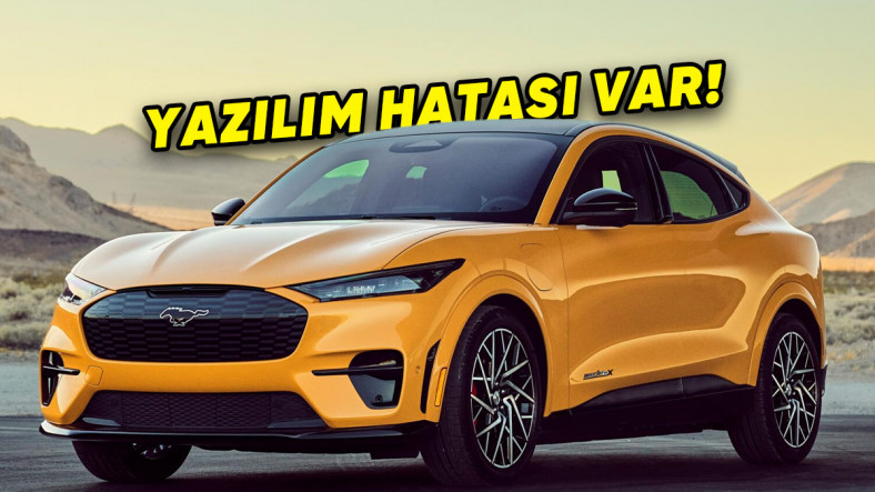 Ford, 300 Binden Fazla Mustang Mach-E'yi Küresel Çapta Geri Çağırdı: Türkiye'deki Araçlara Ne Olacak?