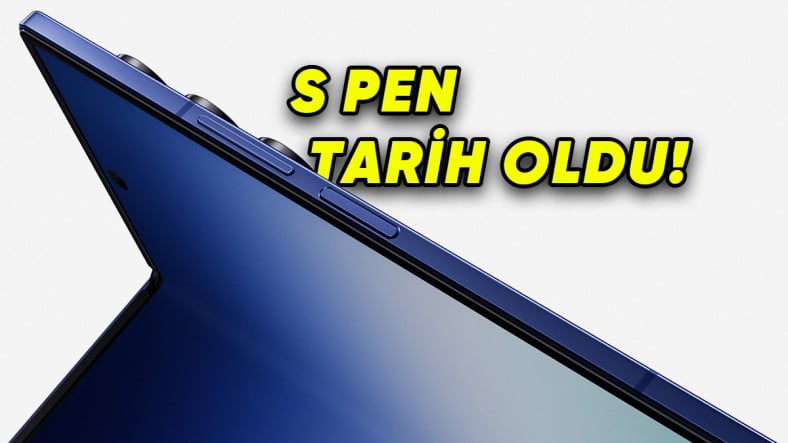 Samsung, Galaxy Z Fold7'nin S Pen Desteğini Kaldırdı: Tamam da Niye?