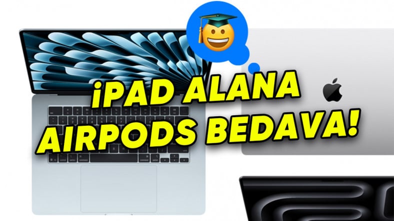 Apple'ın Okul Başlıyor İndirimleri Resmen Başladı: İşte Kaçırmamanız Gereken Fırsatlar