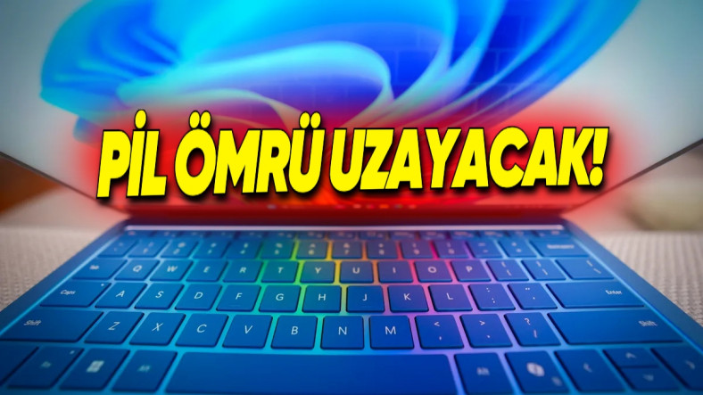 Windows 11'e Dizüstü Bilgisayarların Şarj Ömrünü Uzatacak Bir Özellik Geliyor