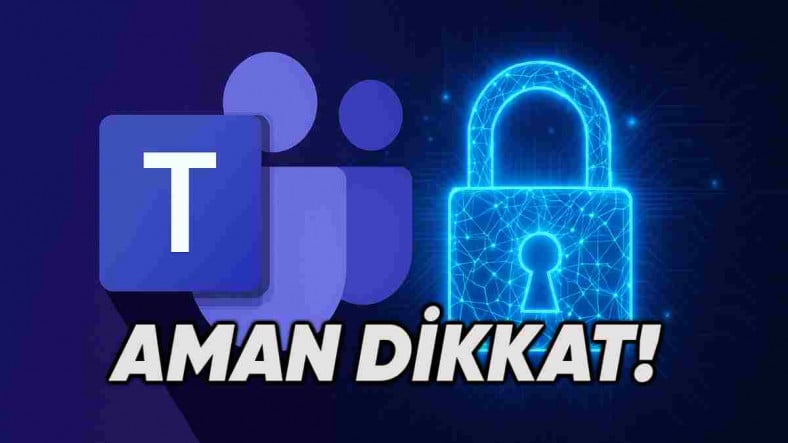 Microsoft Teams Üzerinden Gelen Çağrılara Dikkat: Hackerlar Uzaktan Erişim Peşinde!