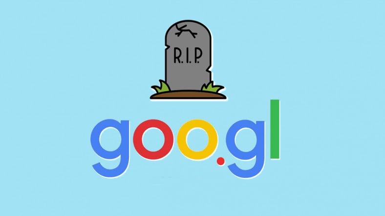 Google'ın URL Kısaltma Aracıyla Oluşturulan "goo.gl" Linkleri Artık Çalışmayacak! İşte Sona Ereceği Tarih