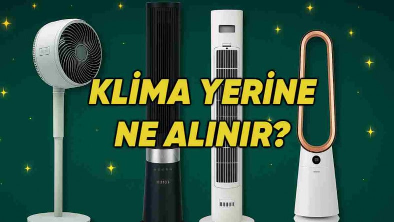Klimaya Bütçesi Olmayanlara Yazı Rahat Geçirtecek Ürün Tavsiyeleri