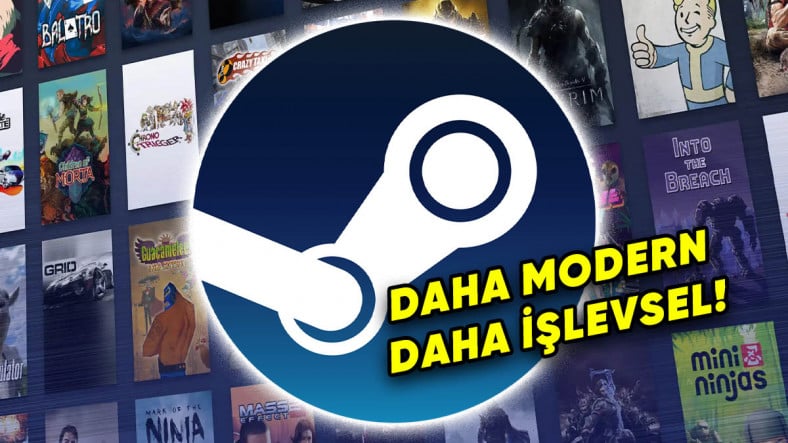 Steam'in Yepyeni Arayüzü Test Edilmeye Başladı: Siz de Deneyebilirsiniz!
