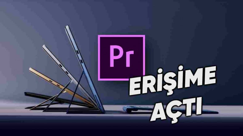 Adobe, Premiere Pro ve After Effects'in ARM Sürümlerini Yayımladı