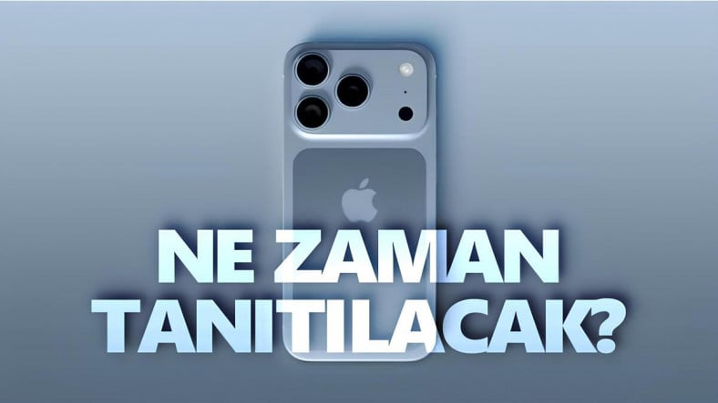 Geri Sayım Başladı: iPhone 17 Serisi Ne Zaman Çıkacak?