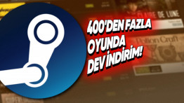 400'den Fazla Oyun %90'a Varan Oranda İndirime Girdi: İşte Steam'de Bu Hafta Fiyatı Düşen Oyunlar!