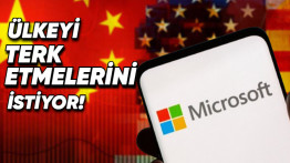 Microsoft, ABD-Çin Gerilimi Yüzünden Çin'deki Yüzlerce Çalışanından Ülkeden Ayrılmasını Talep Etti
