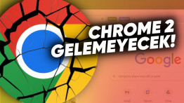 Google, Chrome'u Satmakla Kurtulamayacak: Yeni "Chrome" da Çıkaramayacak!